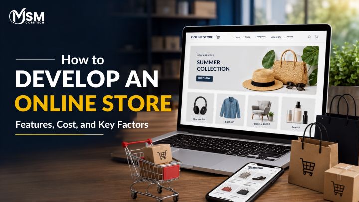 How to Develop an Online Store: Features, Cost, and Key Factors
