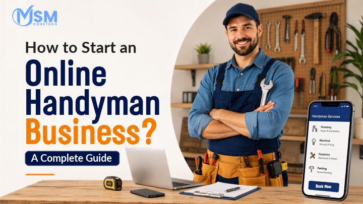 How to Start an Online Handyman Business? A Complete Guide