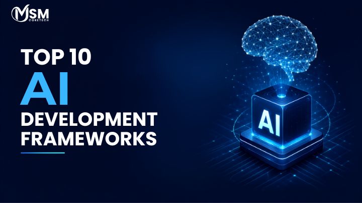 Top 10 AI Development Frameworks
