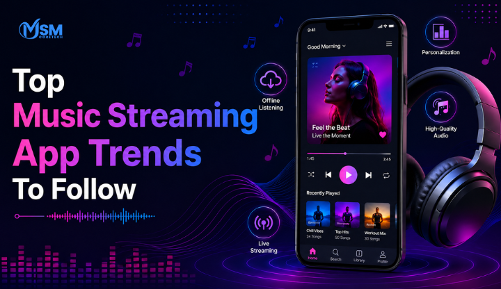 Top Music Streaming App Trends To Follow In 2026