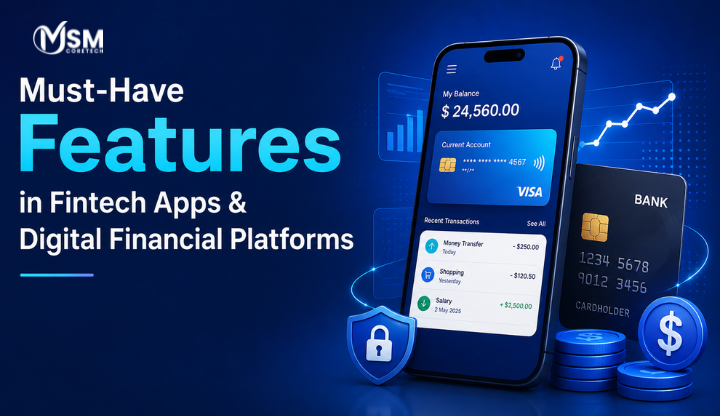 Must-Have Features in Fintech Apps &amp; Digital Financial Platforms 
