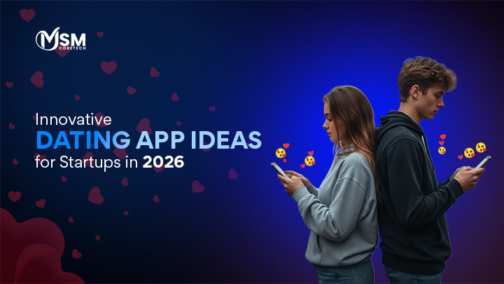 Dating App Ideas for Startups